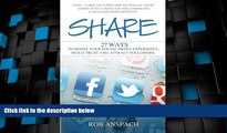 Must Have  Share: Twenty Seven Ways to Boost Your Social Media Experience, Build Trust and Attract