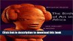 [Download] The Birth of Art in Africa: Nok Statuary in Nigeria Kindle Online