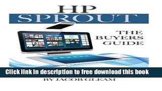 [Download] HP Sprout: The Buyers Guide Kindle Free