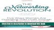 [Download] The Networking Revolution: Five Ways Women Are Changing Their Lives Through Home