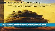[Popular] Books Steel Cavalry: The 8th (New Brunswick) Hussars and the Italian Campaign Full