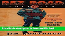 [Download] Rez Road Follies: Canoes, Casinos, Computers, and Birch Bark Baskets Paperback Free