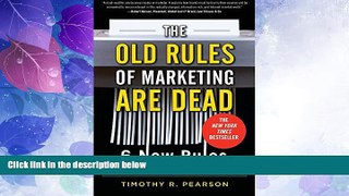 Big Deals  The Old Rules of Marketing are Dead: 6 New Rules to Reinvent Your Brand and Reignite