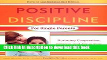 [Popular] Positive Discipline for Single Parents, Revised and Updated 2nd Edition: Nurturing