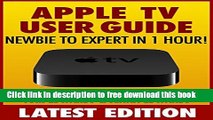 [Download] Apple TV User Guide: Newbie to Expert in 1 Hour! Hardcover Collection