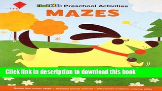 [Download] Mazes (Flash Kids Preschool Activity Books) Paperback Collection