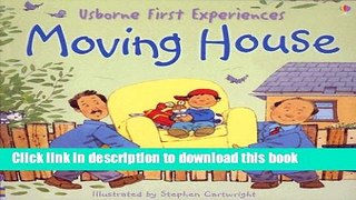 [Download] Moving House (Usborne First Experiences) Kindle Free