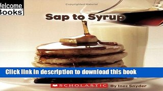 [Download] Sap to Syrup (Welcome Books: How Things Are Made (Paperback)) Kindle Collection