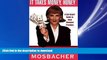FAVORIT BOOK It Takes Money, Honey : A Get-Smart Guide to Total Financial Freedom READ EBOOK