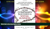 READ FREE FULL  How Companies Succeed in Social Business: Case Studies and Lessons from Adobe,