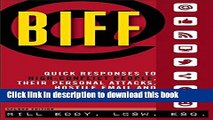 [Popular] Books BIFF: Quick Responses to High-Conflict People, Their Personal Attacks, Hostile