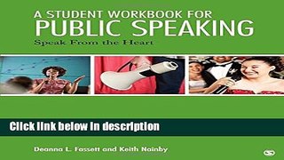 Ebook A Student Workbook for Public Speaking: Speak From the Heart Free Online