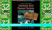 Big Deals  Implementing Electronic Card Payment Systems (Artech House Computer Security Series)