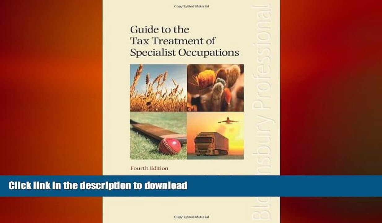 READ PDF Guide to the Tax Treatment of Specialist Occupations: Fourth Edition READ PDF FILE ONLINE