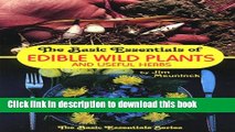 [Popular] The Basic Essentials of Edible Wild Plants and Useful Herbs Kindle Free