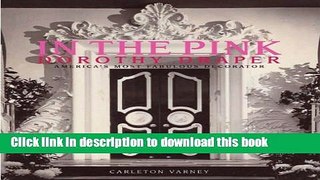 [Download] In the Pink: Dorothy Draper--America s Most Fabulous Decorator Hardcover Free
