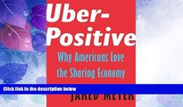 Must Have PDF  Uber-Positive: Why Americans Love the Sharing Economy (Encounter Intelligence)