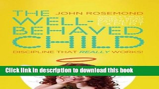 [Popular] Books The Well-Behaved Child: Discipline That Really Works! Free Online