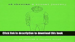 [Download] Ed Sheeran: A Visual Journey Hardcover Online