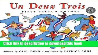 [Download] Un Deux Trois: First French Rhymes (Frances Lincoln Children s Books Dual Language