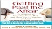 [Popular] Books Getting Past the Affair: A Program to Help You Cope, Heal, and Move On -- Together