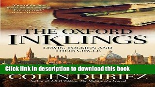 [Download] The Oxford Inklings: Their Lives, Writings, Ideas, and Influence Kindle Free