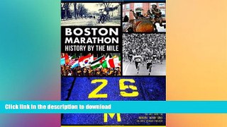 READ book  Boston Marathon: History by the Mile (Sports)  FREE BOOOK ONLINE