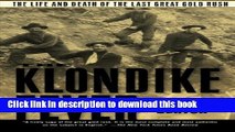 [Download] The Klondike Fever: The Life and Death of the Last Great Gold Rush Paperback Collection