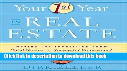 [Read PDF] Your First Year in Real Estate: Making the Transition from Total Novice to Successful