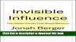 [Download] Invisible Influence: The Hidden Forces that Shape Behavior Kindle Free