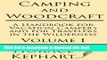 [Popular] Camping and Woodcraft: A Handbook for Vacation Campers and for Travelers in the