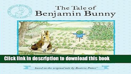 [Download] The Tale of Benjamin Bunny (Peter Rabbit) Hardcover Online