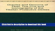 [Download] Oracles and Demons of Tibet: The Cult and Iconography of the Tibetan Protective Deities