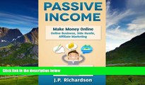 Must Have  Passive Income: Make Money Online: Online Business, Side Hustle, Affiliate Marketing