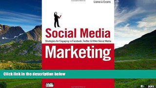 Must Have  Social Media Marketing: Strategies for Engaging in Facebook, Twitter   Other Social