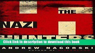 [Popular] Books The Nazi Hunters Free Download