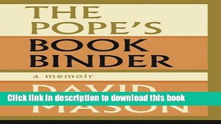 [Download] Pope s Bookbinder, The: A Memoir Paperback Online