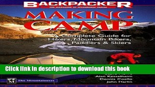 [Popular] Making Camp: The Complete All-Season, All-Activity Guide (Backpacker Magazine) Hardcover