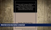 FAVORIT BOOK Crime and Campus Police: A Handbook for Police Officers and Administrators (The