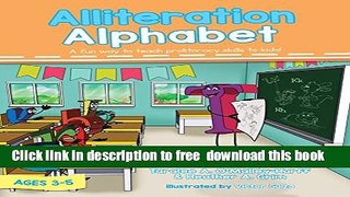 [Download] Alliteration Alphabet: A fun way to teach preliteracy skills to kids! Hardcover