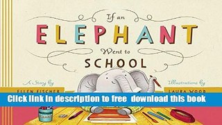 [Download] If an Elephant Went to School Hardcover Online