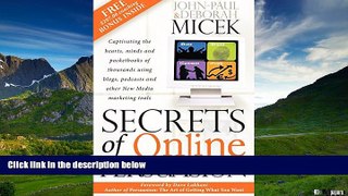 READ FREE FULL  Secrets of Online Persuasion: Captivating the Hearts, Minds and Pocketbooks of