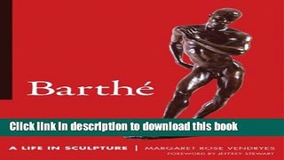 [Download] Barthe: A Life in Sculpture Kindle Online