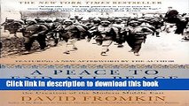 [Download] A Peace to End All Peace: The Fall of the Ottoman Empire and the Creation of the Modern