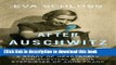 [Download] After Auschwitz: A story of heartbreak and survival by the stepsister of Anne Frank