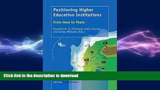 FAVORIT BOOK Positioning Higher Education Institutions: From Here to There FREE BOOK ONLINE