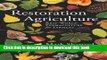 [Popular] Restoration Agriculture: Real World Permaculture for Farmers Paperback Free