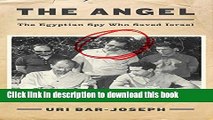 [Download] The Angel: The Egyptian Spy Who Saved Israel Paperback Collection