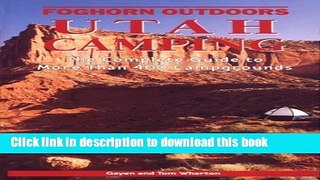 [Popular] Foghorn Outdoors Utah  Camping: The Complete Guide to More Than 400 Campgrounds Kindle