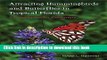 [Download] Attracting Hummingbirds and Butterflies in Tropical Florida: A Companion for Gardeners